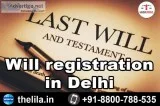 Will registration in Delhi - Lead India law associates