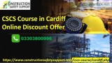 CSCS Course in Cardiff  Discount Offers Online