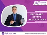 Lodge Your Deceased Estate Tax Accountant  With Best Tax Account