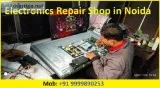 Best Electronics Repair Shop in Noida  call 9999890253