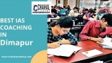 Best ias coaching institute in dimapur - chahal academy