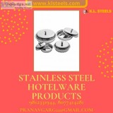 Get Best Stainless Steel Hotelware Products in India by KL Steel