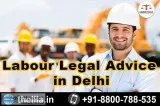 Labour Legal Advice in Delhi - Lead India law associates