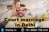 Court marriage in Delhi - Lead India law associates