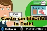Caste certificate in Delhi - Lead India law associates