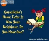 Gurusiksha s Home Tutor Is Now Your Neighbour. Do You Have One