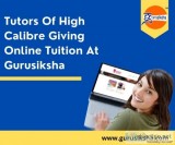 Tutors Of High Calibre Giving Online Tuition At Gurusiksha