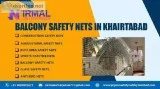Balcony Safety Nets in Khairtabad