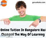 Online Tuition In Bangalore Has Changed The Way Of Learning
