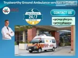 Trustworthy Ground Ambulance Service in Saket by King Ambulance