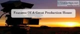 Features Of A Great Production House