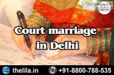 Court marriage in Delhi - Lead India law associates
