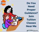 Do You Need Proper Guidance Join Tuition Classes Near Me