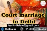 Court marriage in Delhi - Lead India law associates