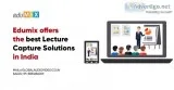 Edumix offers the best Lecture Capture Solutions in India