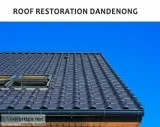 Get the best roof restoration Dandenong from us