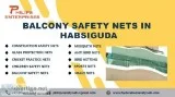 Balcony Safety Nets in Habsiguda