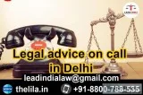 Legal advice on call in Delhi - Lead India law associates