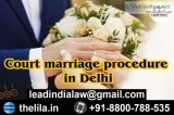 Court marriage procedure in Delhi - Lead India law associates