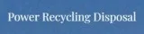 Power Recycling Disposal