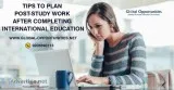 Tips to Plan Post-study Work after Completing International Educ