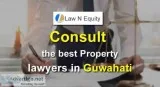 Property lawyers in guwahati
