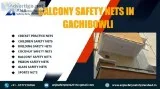 Balcony Safety Nets In Gachibowli