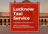 Book Local and Outstation Taxi From Lucknow.