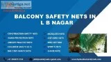 Balcony Safety Nets in L B Nagar