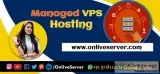 Managed vps hosting is faster and safest option - onlive server