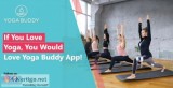 If You Love Yoga You Would Love Yoga Buddy App