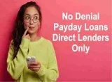 No Denial Payday Loans Direct Lenders Only