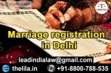Marriage registration in Delhi - Lead India Law Associates