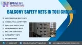 Balcony safety nets in toli chowki
