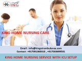 Choose King Home Nursing Service in Patna for Save Patient&rsquo