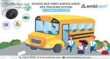 SCHOOL BUS VIDEO SURVEILLANCE and GPS TRACKING SYSTEM A COMPLETE