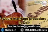 Court marriage procedure in Delhi - Lead India Law Associates