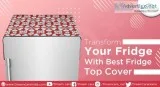 Transform Your Fridge With Best Fridge Top Covers