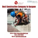 Best Construction Company in Gurgaon Are Worldwide Known