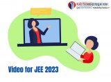 Video for JEE 2023