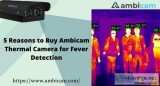 5 Reasons to Buy Ambicam Thermal Camera for Fever Detection