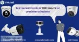 Top 5 Security Trends in Wifi Camera for your Home and Business
