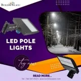 LED Pole Lights Higher Lumens Capacity