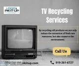 TV Recycling Services  1-888-PIK-IT-UP