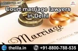 Court marriage lawyers in Delhi - Lead India Law Associates