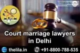 Court marriage lawyers in Delhi - Lead India Law Associates