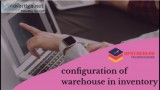 Odoo Inventory Configuration of Warehouse - Upstackers Technolog
