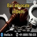 Bail advocate in Delhi - Lead India Law Associates