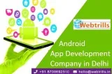 Android App Development Company in Delhi