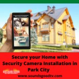 Secure your Home with Security Camera Installation in Park City